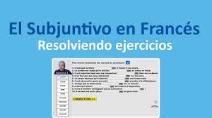 Ejercicios practicos frances / describamos ahora el átomo. Frances Le Subjonctif O Subjuntivo En Frances Curso Frances Basico Clase Frances 31 1 Youtube