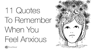 Anxiety quotes about inspirational quotes for anxiety sufferers. 11 Quotes To Remember When You Feel Anxious