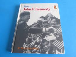 Ended Book Meet John F Kennedy By Nancy Bean White 1965 Hardcover John F Kennedy Hardcover Books