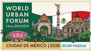 La Ciudad de México será sede del World Urban Forum (Foro Urbano Mundial) en su edición 14 en 2028, el encuentro global más importante sobre el futuro de las ciudades impulsado por