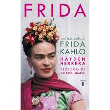 Biografia Libros De Frida Kahlo Frida Una Biografia De Frida Kahlo Tapa Dura En 2020 Biografia De Frida Kahlo Frida Kahlo Y Frida