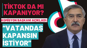 TikTok Da Mı Kapanıyor! Komisyon Başkanı Açıkladı: Vatandaş Kapansın  İstiyor