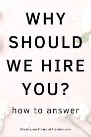 Why Should We Hire You How To Answer In 2020 Job Quotes Job Interview Questions Career Quotes