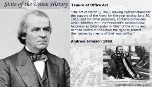 1868 Andrew Johnson Tenure Of Office Act State Of The Union History