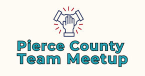 Pierce County Monthly Meetup