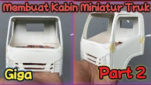 Cetakan kabin miniatur truk detail full part dan aksesories ukuran 1:10 bahan silicone rubber dan fiberglass. Video Cara Membuat Kabin Miniatur Truk Mitsubishi Fuso Smotret Onlajn