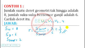 Deret geometri tak hingga adalah deret geometri yang. Suku Ganjil Dan Genap Deret Geometri Tak Hingga Contoh 1 No 1 Youtube