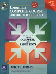 Introductory course for the toefl test. Deborah Phillips Longman Complete Course For The Toefl Test Preparation For The Computer And Paper Tests Prentice Hall College Div 2001