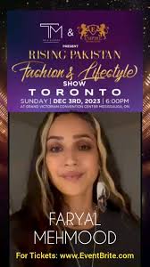 The phenomenal Pakistani actress/fashion model 'FARYAL MEHMOOD' will be  performing at the upcoming RISING PAKISTAN event in Toronto. Get your  tickets today from: Eventbrite.com , Red Carpet • Dec 03 • ...