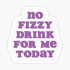 No Fizzy Drink For Me Today Sticker By Zuzuuv Redbubble
