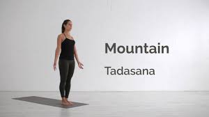 The foundation of all standing poses, mountain pose makes a great a starting position, resting pose, or tool to improve posture. Mountain Pose Tadasana Tutorial Youtube
