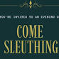 Come Sleuthing event image