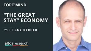 The Great Stay” Economy with Guy Berger