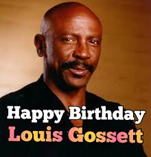 Happy Heavenly Birthday Louis Gossett 💜💜💜