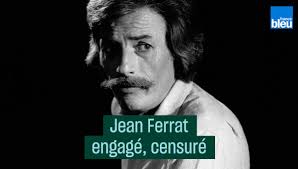 «elle s'appelait un air de liberté.je vous. Jean Ferrat L Engage Est Mort Il Y A 10 Ans