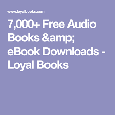 7 000 Free Audio Books Amp Ebook Downloads Loyal Books Audio Books Free Audio Books Audible Books