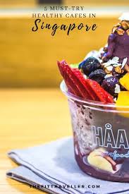 Healthy Cafes Singapore Healthy Cafe Singapore Food Healthy Restaurant
