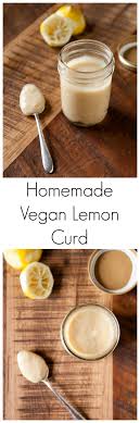Homemade Vegan Lemon Curd Heart Of A Baker Recipe Vegan Lemon Curd Vegan Dessert Recipes Healthy Vegan Desserts