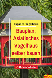 Pagoden Vogelhaus Selbst De Vogelhaus Vogelhaus Selber Bauen Vogelhaus Bauen