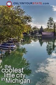 Michigan S Small Town Was Just Named One Of The Coolest In The Us Michigan Road Trip Michigan Vacations Michigan Travel