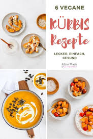 6 Vegane Kurbis Rezepte Fur Den Herbst Aline Made Rezepte Mit Kurbis Herbst Essen Kurbisrezepte
