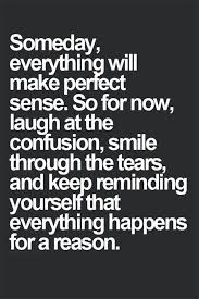 Everything Happens For A Reason Life Quotes Quotes Quote Inspiring Quotes Inspirational Words Inspirational Quotes Positive Quotes