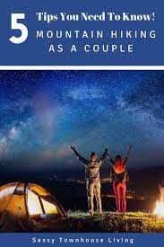 Mountain Hiking As A Couple 5 Tips You Need To Know Mountain Hiking How To Increase Energy Hiking Trip