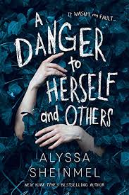 Amazon Com A Danger To Herself And Others Ebook Alyssa Sheinmel Kindle Store In 2020 Ebook Bestselling Author Dangerous