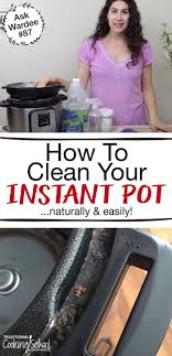 How To Clean Your Instant Pot Naturally Easily Askwardee 087 Instant Pot Instant Pot Recipes Instant Pot Lid