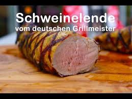 Schweinelende Auf Dem Grill Vom Deutschen Grillmeister Youtube Schweinelende Schweinelende Grillen Schweinefilet Rezepte