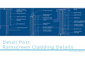 It is a single source solution for the complete building envelope that meets or exceeds code requirements, utilizes a standard frame and connections, while. Detail Post Rainscreen Cladding Details First In Architecture