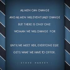 Steve harvey quotes about love. 26 Steve Harvey Quotes Ideas Steve Harvey Quotes Steve Harvey Quotes
