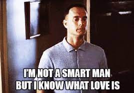 I M Not A Smart Man Forrestgump Gif Forrestgump Tomhanks Notasmartman Discover Share Gifs What Is Love Smart Men Tell Me The Truth