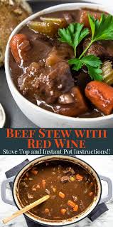 Beef Stew W Red Wine Stove Top Instant Pot Instructions Included Recipe In 2020 Beef Stew Beef Stew Stove Savory Beef Stew