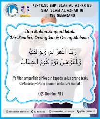 Atas kesalahan tersebut, nabi adam pun membaca doa mohon ampun kepada allah swt. Doa Mohon Ampun Untuk Diri Sendiri Orang Tua Orang Mukmin Kb Tk Sd Smp Sma Islam Al Azhar 29 16 Bsb Semarang