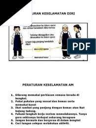 Apabila berada di bengkel, patuhi peraturan berikut untuk keselamatan diri, peralatan dan persekitaran bagi mengelakkan kemalangan berlaku. Peraturan Keselamatan Diri