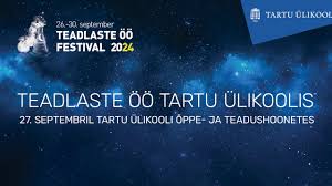 Teadlaste öö 2024 Tartu Ülikoolis