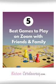 Best Games To Play On Zoom With Friends Family Games To Play Hobbies To Pick Up Best Games