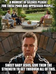 Talledaga nights baby jesus quote. Politics Ricky Bobby Praying Memes Gifs Imgflip