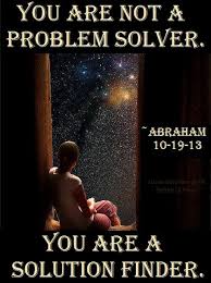 You And I Are Solution Finders Abraham Hicks Quotes Inspirational Quotes Uplifting Quotes