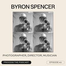 Evoking emotion with Byron Spencer - Process The Podcast | Acast