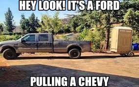 An image tagged chevy junker,memes,ford truck,chevy sucks,looking,conflict. 13 Pictures Of Ford Trucks Towing Chevys And Maybe A Toyota Or A Dodge Ford Trucks Com