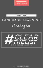 Clear The List Monthly Language Learning Strategies Update April Eurolinguiste Learning Strategies Learn Spanish Online Language