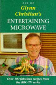 All Of Glynn Christian's Entertaining Microwave : Glynn Christian :  9781853752049 : Blackwell's