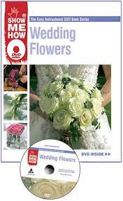 Check spelling or type a new query. Wedding Flowers Show Me How Show Me How Ltd 9781847640000 Amazon Com Books