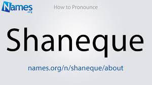 Here are all the possible pronunciations of the word opine. How To Pronounce Shaneque Youtube