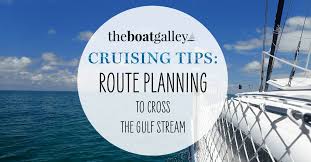 1.not allow cover to come into contact with sharp objects 2.not allow water or ice to pocket on the cover 3.not allow cover being exposed to. Crossing The Gulf Stream Route Planning The Boat Galley