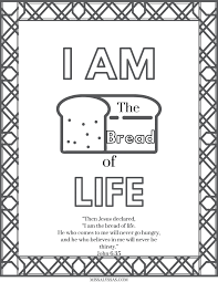 A free resource for parents and teachers to help teach the bible lesson. Free I Am The Bread Of Life Coloring Page Coloring Pages For Kids Coloring Pages Coloring Pages To Print