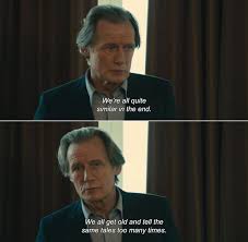About Time 2013 Dad We Re All Quite Similar In The End We All Get Old And About Time Movie Film Quotes Movie Scenes
