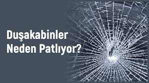 Ben 2002 den beri duşakabin piyasasındayım. Dusakabinler Neden Patliyor Patlama Sebepleri Neler Yapidukkanim